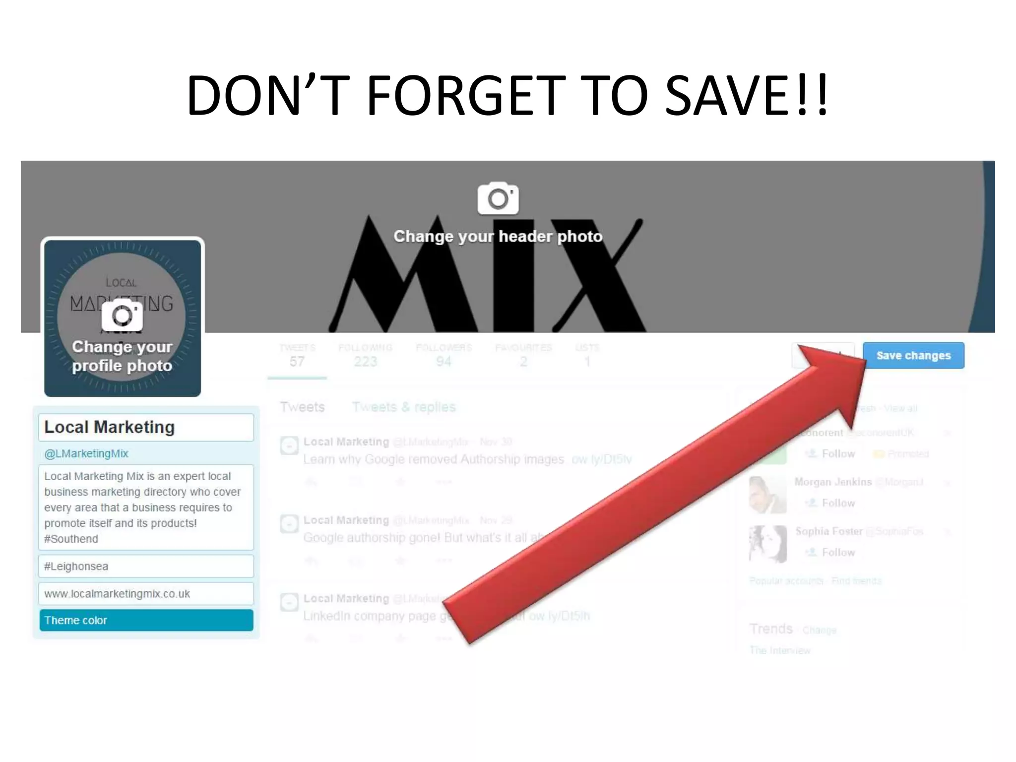 DON’T FORGET TO SAVE!!
 
