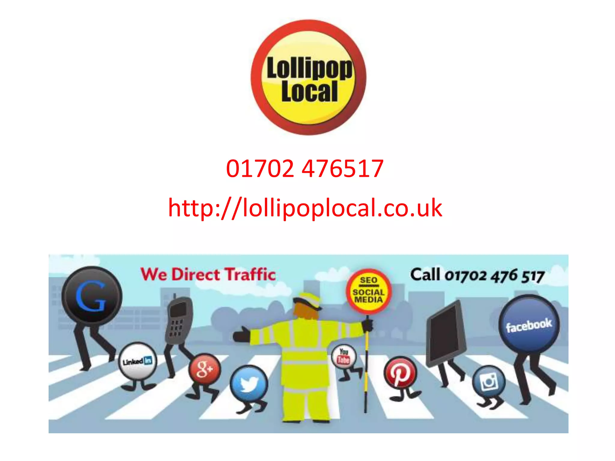 01702 476517
http://lollipoplocal.co.uk
 
