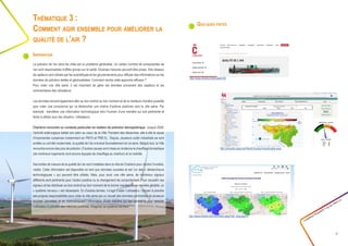 Quelques pistes
Créathon Polytech • 23-24 mars 17
9
Thématique 3 :
Comment agir ensemble pour améliorer la
qualité de l’air ?
Inspiration
La pollution de l’air dans les villes est un problème généralisé. Un certain nombre de composantes de
l’air sont responsables d’effets graves sur la santé. Diverses mesures peuvent être prises. Des réseaux
de capteurs sont utilisés par les scientifiques et les gouvernements pour diffuser des informations sur les
données de pollution réelles et géolocalisées. Comment rendre cette approche efficace ?
Pour créer une ville saine, il est important de gérer les données provenant des capteurs et les
commentaires des utilisateurs.
Les données doivent également aller au bon endroit au bon moment et de la meilleure manière possible
pour créer une conscience qui va déclencher une chaîne d’actions positives vers la ville saine. Par
exemple : transférer une information technologique vers l’humain d’une manière qui soit pertinente et
facile à utiliser pour les citoyens / utilisateurs.
Charleroi rencontre un contexte particulier en matière de pollution atmosphérique. Jusque 2008,
l’activité sidérurgique battait son plein au cœur de la Ville. Pendant des décennies, elle a été la cause
d’importantes nuisances (notamment en PM10 et PM2.5). Depuis, plusieurs outils industriels se sont
arrêtés ou ont été modernisés, la qualité de l’air a évolué favorablement en ce sens. Malgré tout, la Ville
rencontre encore des pics de pollution. D’autres causes sont mises en évidence le chauffage domestique
(de nombreux logements sont encore équipés de chauffage au charbon) et la mobilité.
Des boîtes de mesure de la qualité de l’air sont installées dans la ville de Charleroi pour rendre l’invisible,
visible. Cette information est disponible en tant que données ouvertes et est l’un des « déclencheurs
technologiques » qui peuvent être utilisés. Mais, pour avoir une ville saine, de nombreux signaux
différents sont pertinents pour l’action positive ou le changement de comportement. Pour recueillir ces
signaux et les distribuer au bon endroit au bon moment de la bonne manière d’une manière gérable, un
« système nerveux » est nécessaire. En d’autres termes, il s’agit d’aider l’utilisateur / citoyen à prendre
ses propres responsabilités pour créer la ville saine par un recueil des données pertinentes de plusieurs
sources (données) et en communiquant l’information d’une manière qui est pertinente pour amener
l’utilisateur à prendre des mesures positives. Imaginez ce système nerveux.
http://www.charleroi.be/node/6166
http://airquality.issep.be/WebAirQuality/IndiceQualite.aspx
http://www.irceline.be/fr/premiere-page?set_language=fr
 