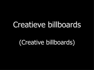 Creatieve billboards (Creative billboards) 