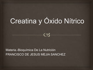 Materia.-Bioquímica De La Nutrición
FRANCISCO DE JESUS MEJIA SANCHEZ
 