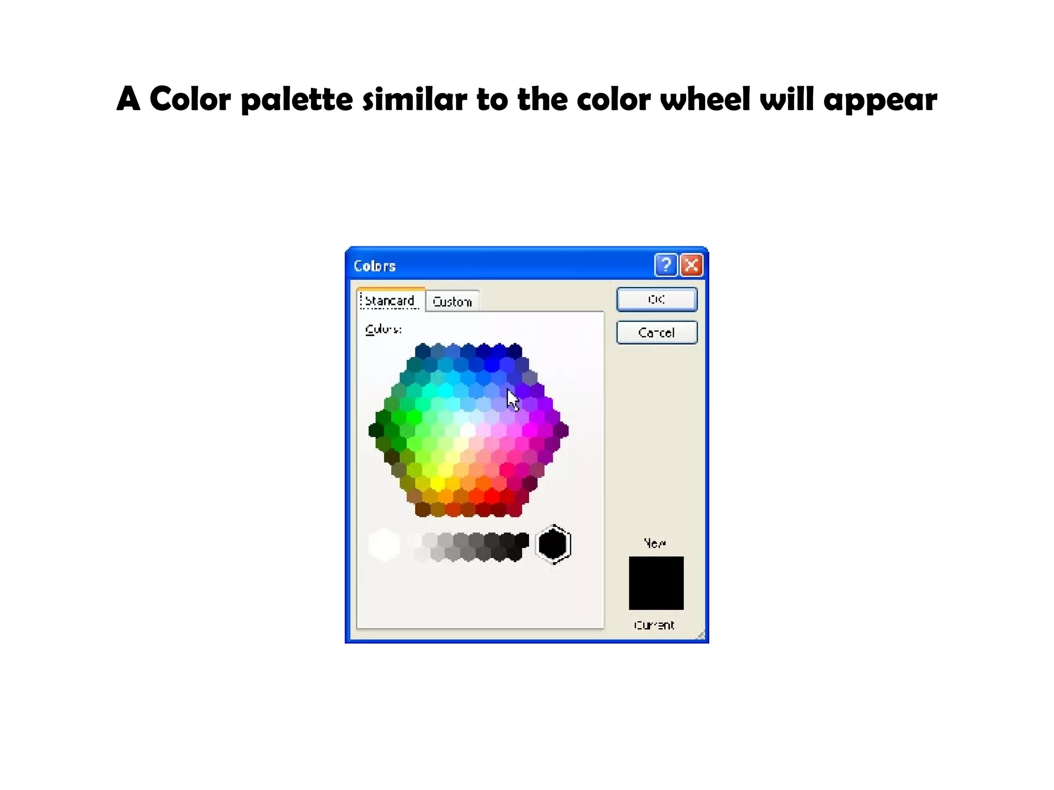 A Color palette similar to the color wheel will appear