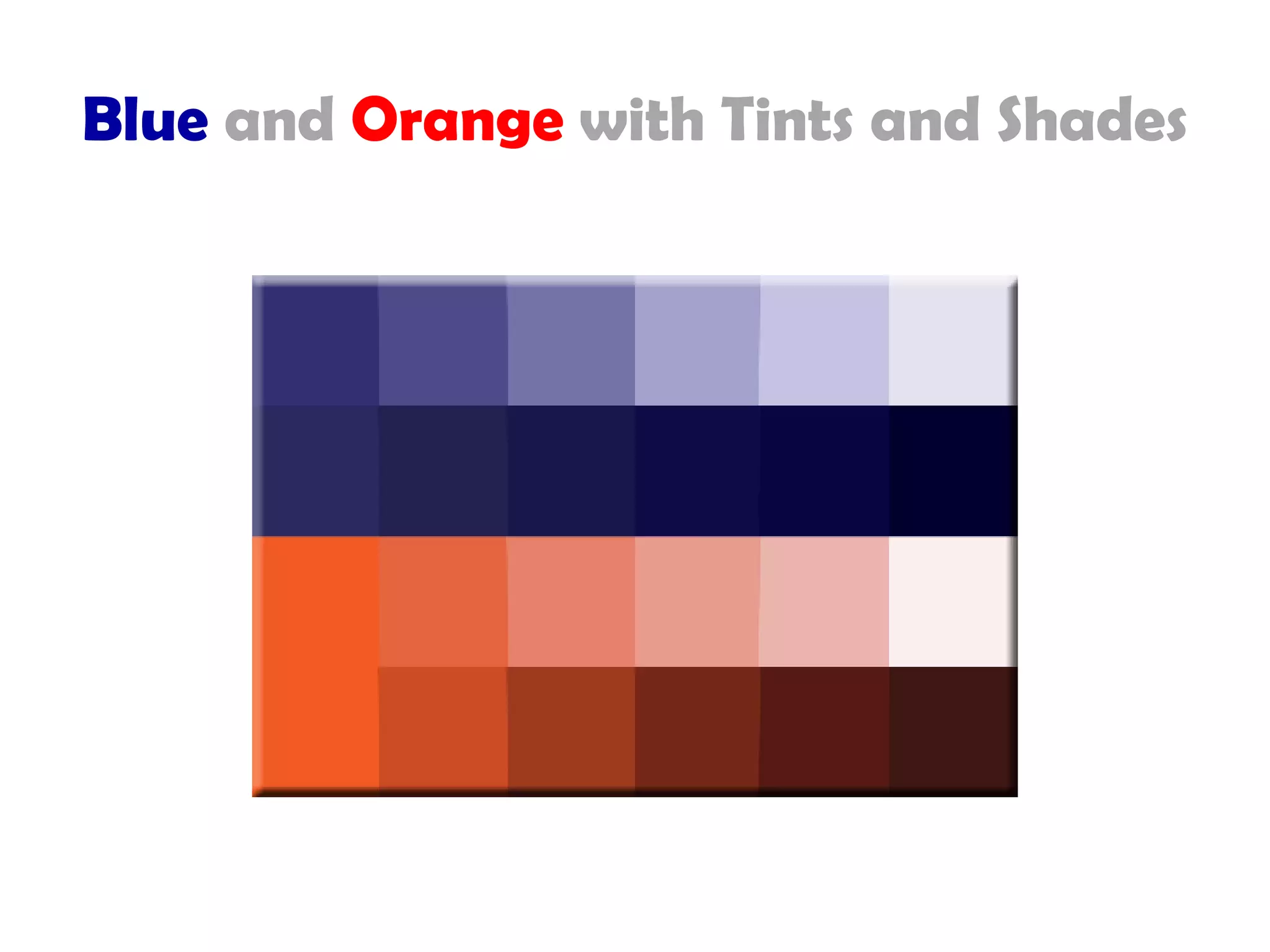 Blue and Orange with Tints and Shades