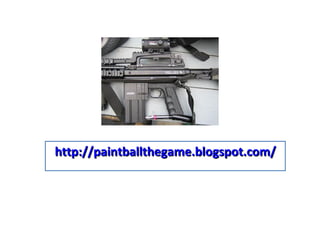 http://paintballthegame.blogspot.com/ 