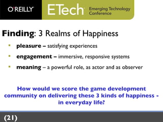 Creating Alternate Realities (or, Hacking Happiness!) Slide 11