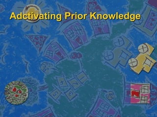 Adctivating Prior Knowledge 