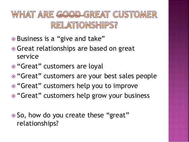Maintaining customer relationships