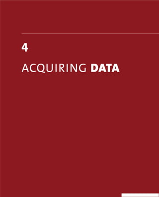 4
ACQUIRING DATA
 