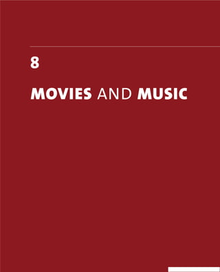 8
MOVIES AND MUSIC
 