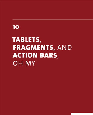 10
TABLETS,
FRAGMENTS, AND
ACTION BARS,
OH MY
 