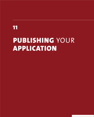 11
PUBLISHING YOUR
APPLICATION
 