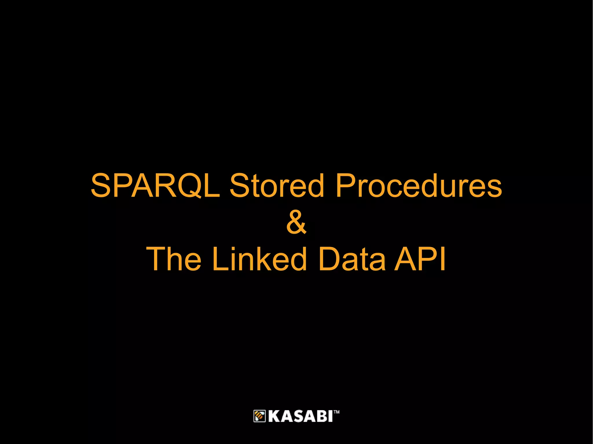 SPARQL Stored Procedures & The Linked Data API 