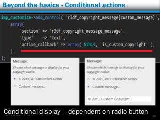 © 2015 Rick Radko, r3df.com
Beyond the basics - Conditional actions
Conditional display – dependent on radio button 30
 