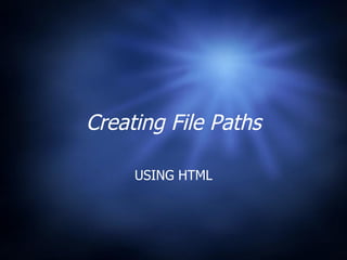 Creating File Paths in HTML | PPT