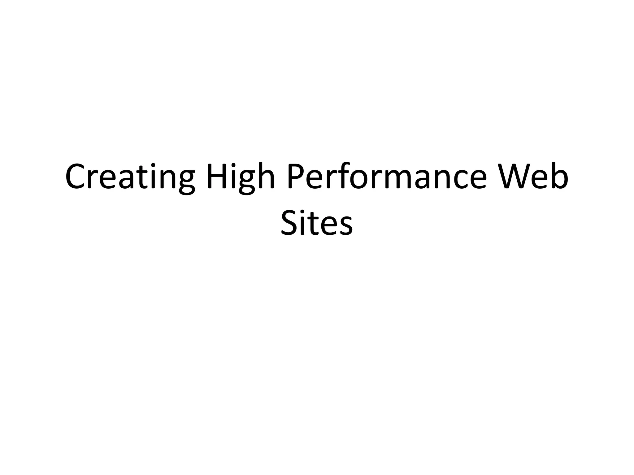 Creating High Performance Web Sites