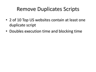 Make JavaScript and CSS External Improves cacheability