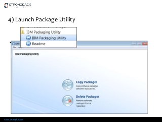www.strongback.us
4) Launch Package Utility
• click copy packages and point to your extracts
 