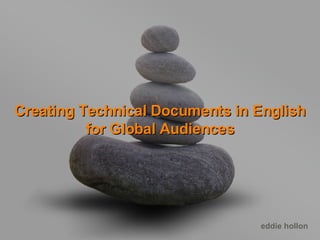 Creating Technical Documents in English for Global Audiences 