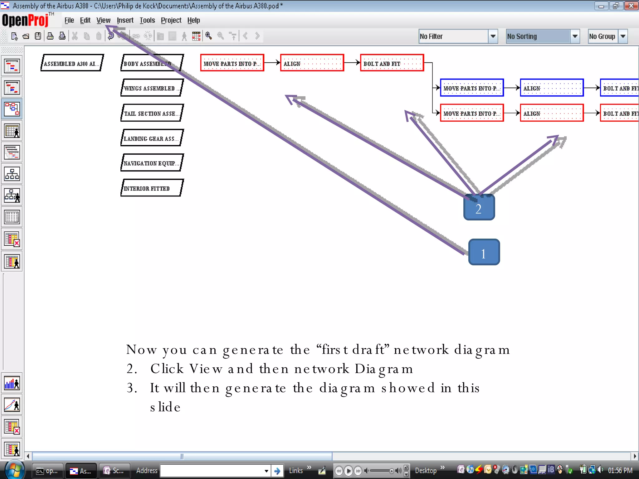 Now you can generate the “first draft” network diagram Click View and then network Diagram It will then generate the diagram showed in this slide 1 2 