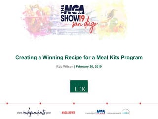 Creating a Winning Recipe for a Meal Kits Program
Creating a Winning Recipe for a Meal Kits Program
February 26, 2019
Rob Wilson | February 26, 2019
 