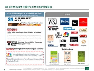 4 CONFIDENTIAL | DRAFT
We are thought leaders in the marketplace
Executive Insights & Published Articles
(~100 in Retail & Consumer Products)
Press
Publications
Alfred Rappaport and
Michael Mauboussin
Alan Lewis and
Dan McKone
Stuart Jackson
L.E.K. Consulting is a registered trademark of L.E.K. Consulting LLC. All other products and brands mentioned in this document are
properties of their respective owners. © 2019 L.E.K. Consulting LLC. All rights reserved.
 