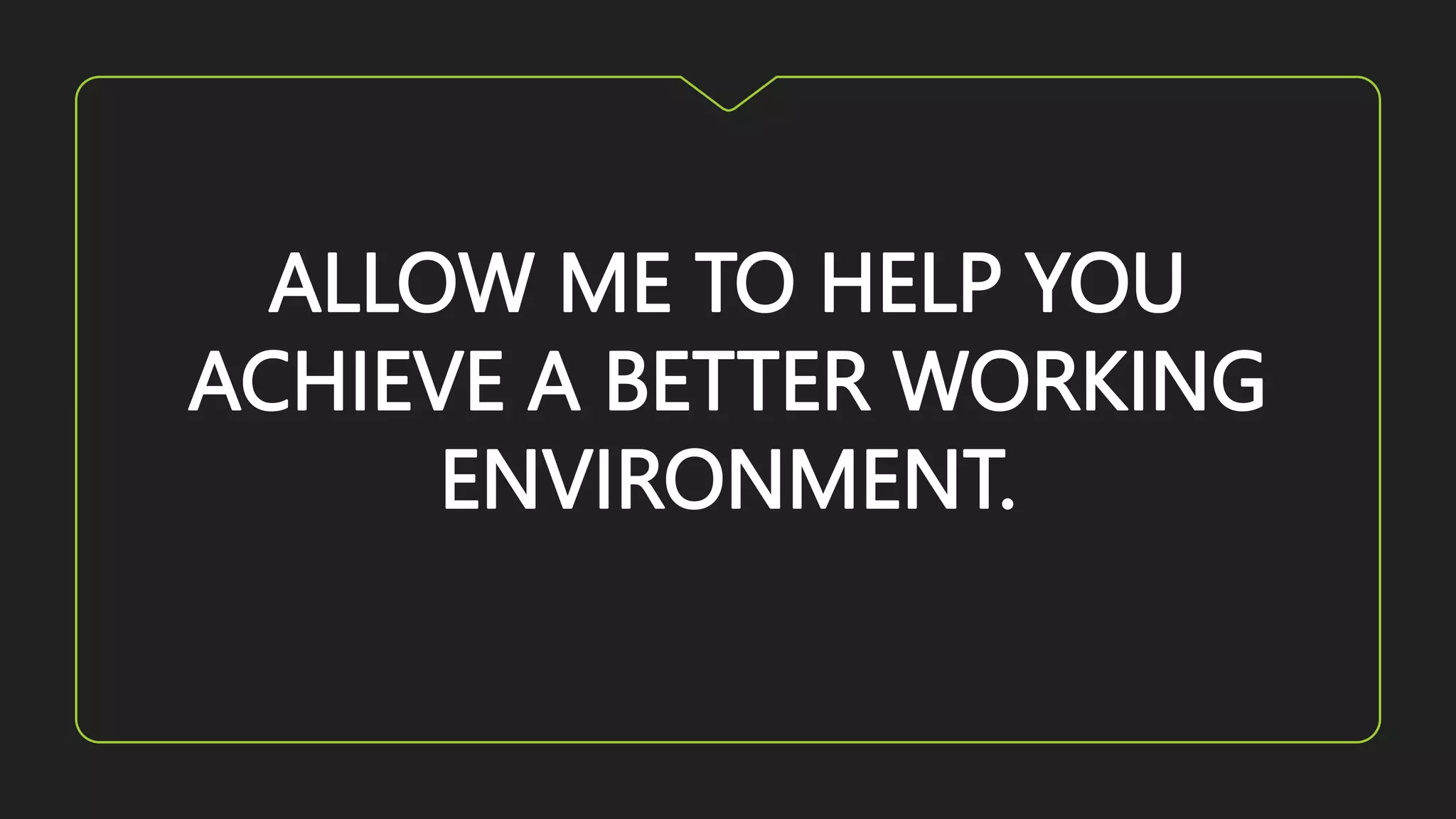 Creating a better working environment - 1st Sept 2022.pptx