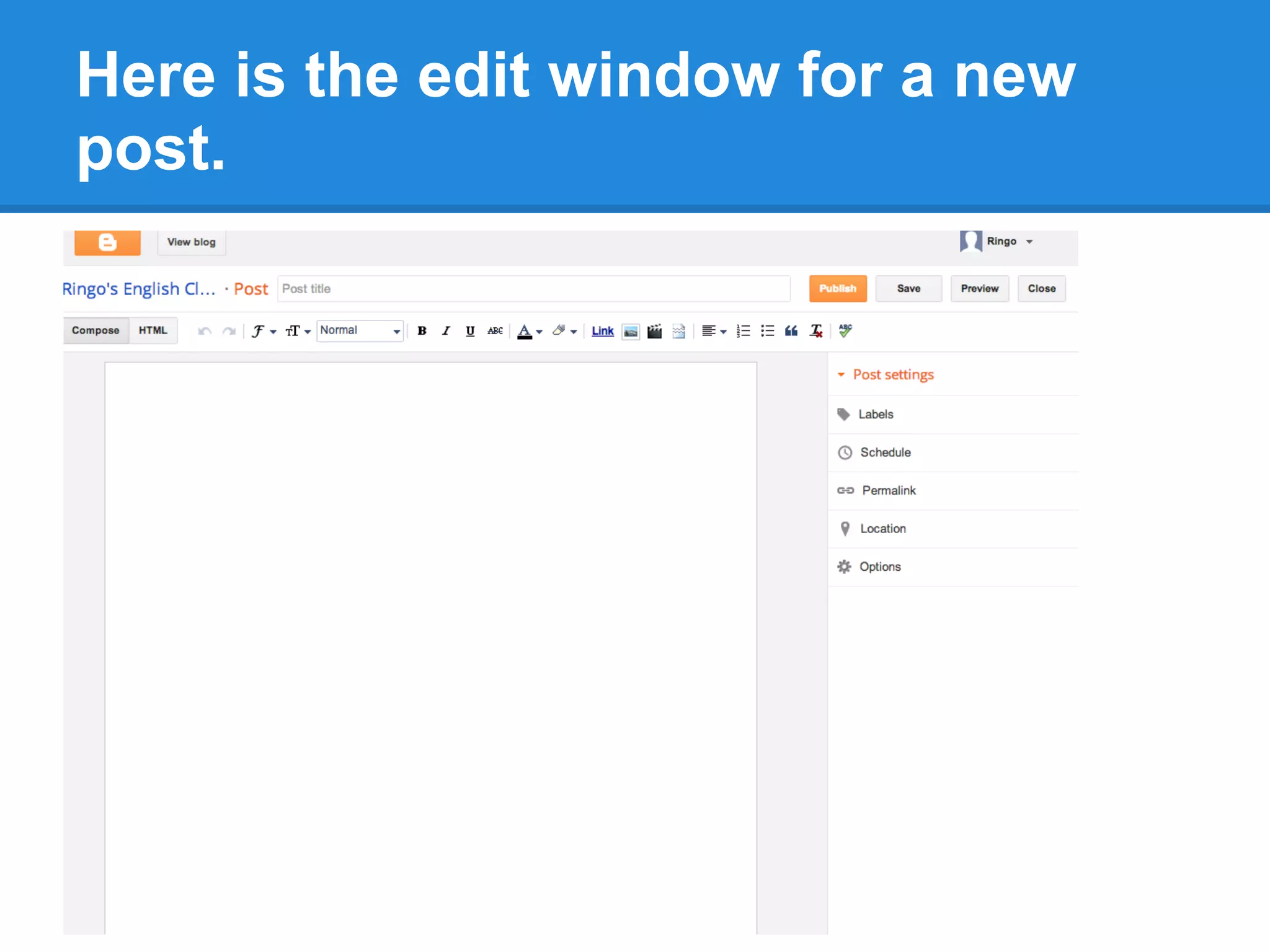 Here is the edit window for a new
post.
 