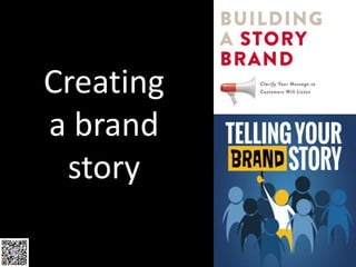 Creating
a brand
story
 