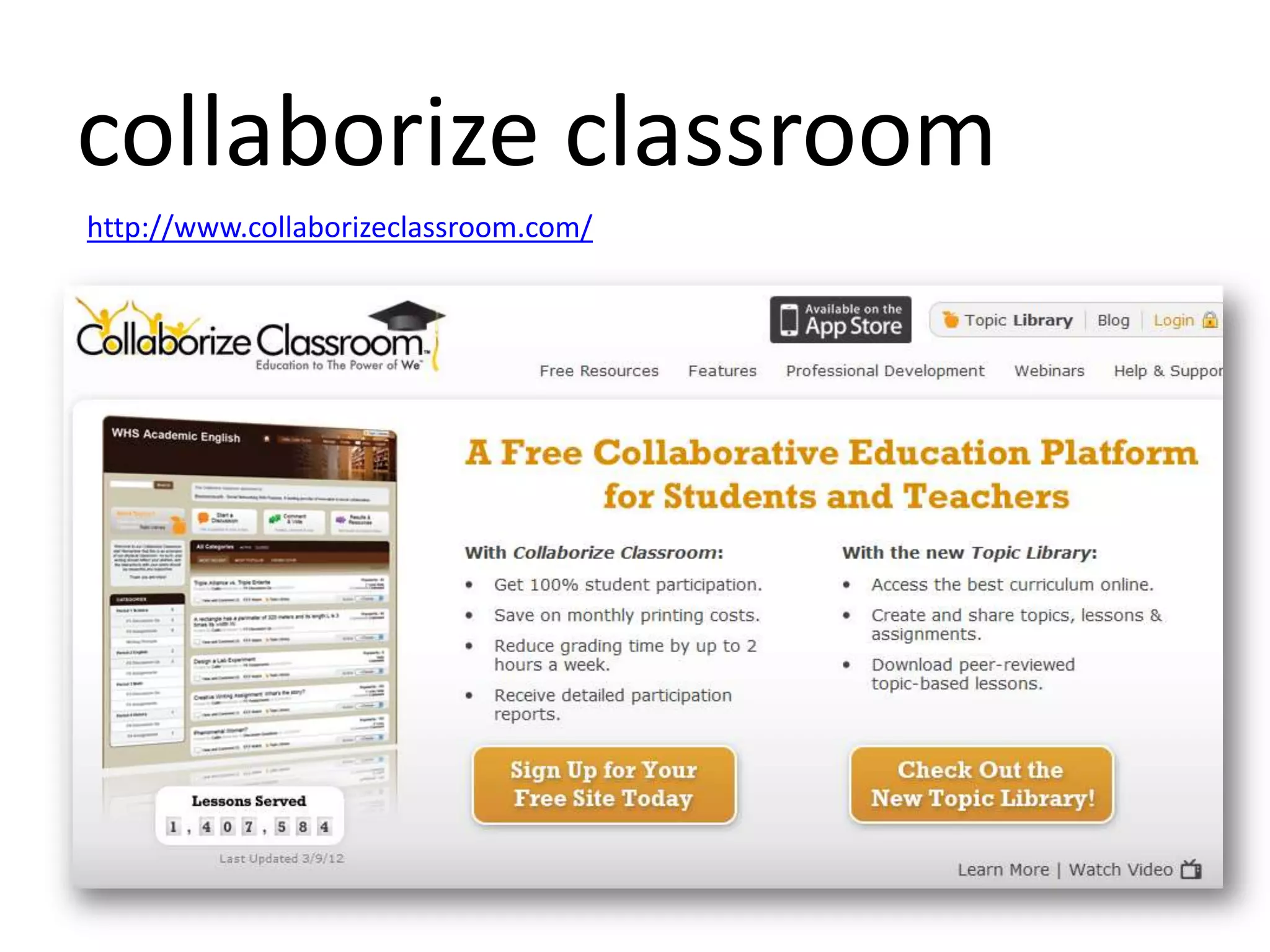 collaborize classroom
http://www.collaborizeclassroom.com/
