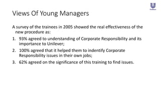 Creating a corporate Responsibility Culture: Case of Unilever (HUL)