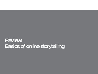 Review:  Basics of online storytelling 