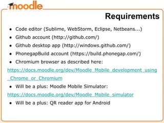 ● Code editor (Sublime, WebStorm, Eclipse, Netbeans...)
● Github account (http://github.com/)
● Github desktop app (http:/...