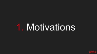 1. Motivations
 