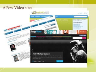 A Few Video sites
 
