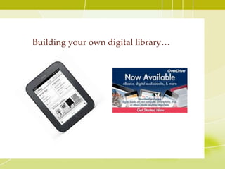 Building your own digital library…
 