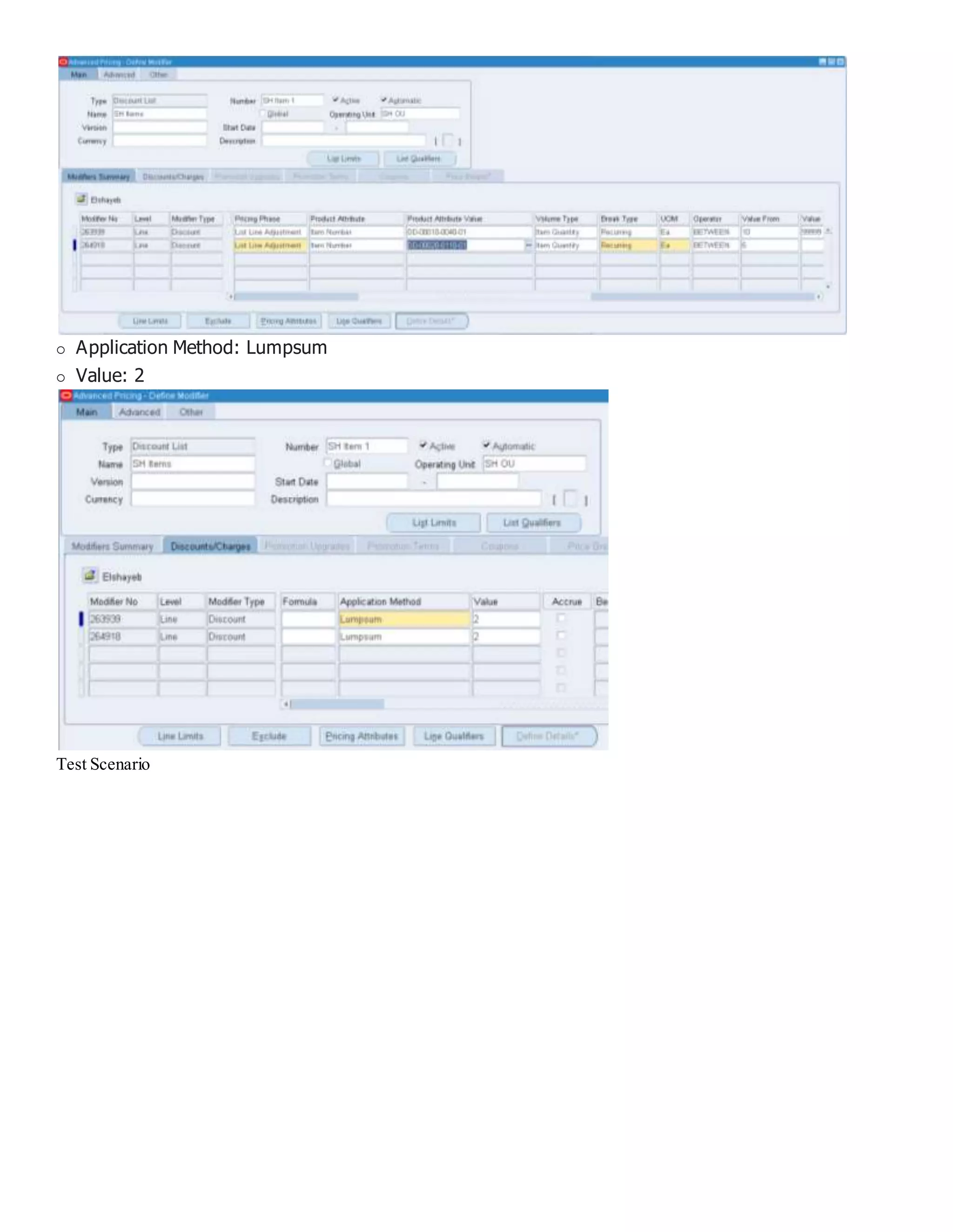 Application Method: Lumpsum Value: 2 Test Scenario 