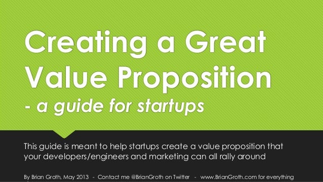 Creating a great value proposition - a guide by brian groth