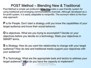 POST Method – Blending New & Traditional
Media
Creative Solutions & Innovations
| www.creative-si.com | 404.325.7031
Post ...