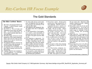 Ritz-Carlton HR Focus Example
The Gold Standards
Source: Ritz-Carlton Hotel Company LLC 1999 Application Summary, http://www.baldrige.nist.gov/PDF_files/RCHC_Application_Summary.pdf
 