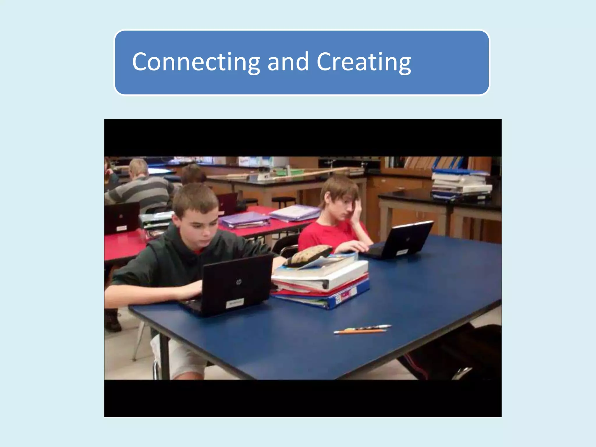 Connecting and Creating
 