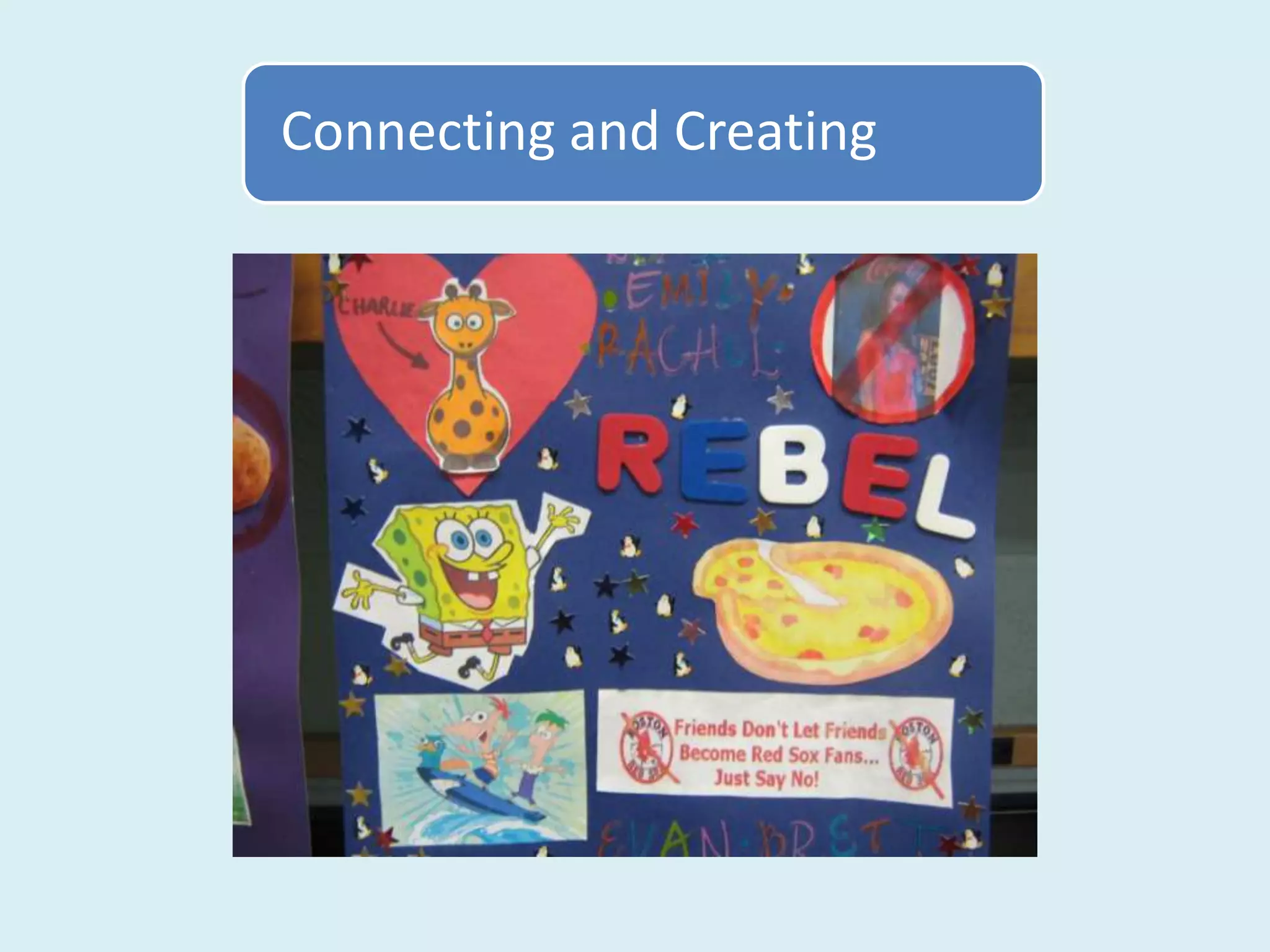 Connecting and Creating
 