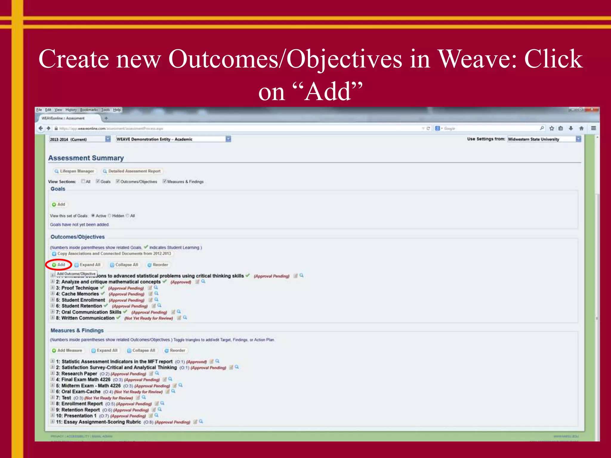 Create new Outcomes/Objectives in Weave: Click
on “Add”
 