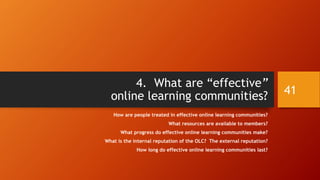 Necessary Elements for Communities of
Inquiry / Communities of Practice
Inquiry
• Animating research questions
for group exploration
• May be open or closed questions
(those currently without known
answers or those with already
known answers)
• Co-learning experiences
Practice
• Shared work context with
members with expertise and
members without expertise
(novices, amateurs)
• Shared work experiences
• Co-learning
41
 