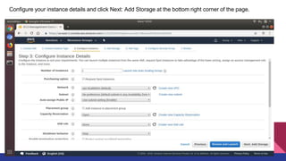 Configure your instance details and click Next: Add Storage at the bottom right corner of the page.
 