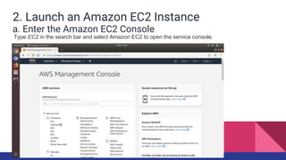2. Launch an Amazon EC2 Instance
a. Enter the Amazon EC2 Console
Type EC2 in the search bar and select Amazon EC2 to open the service console.
 