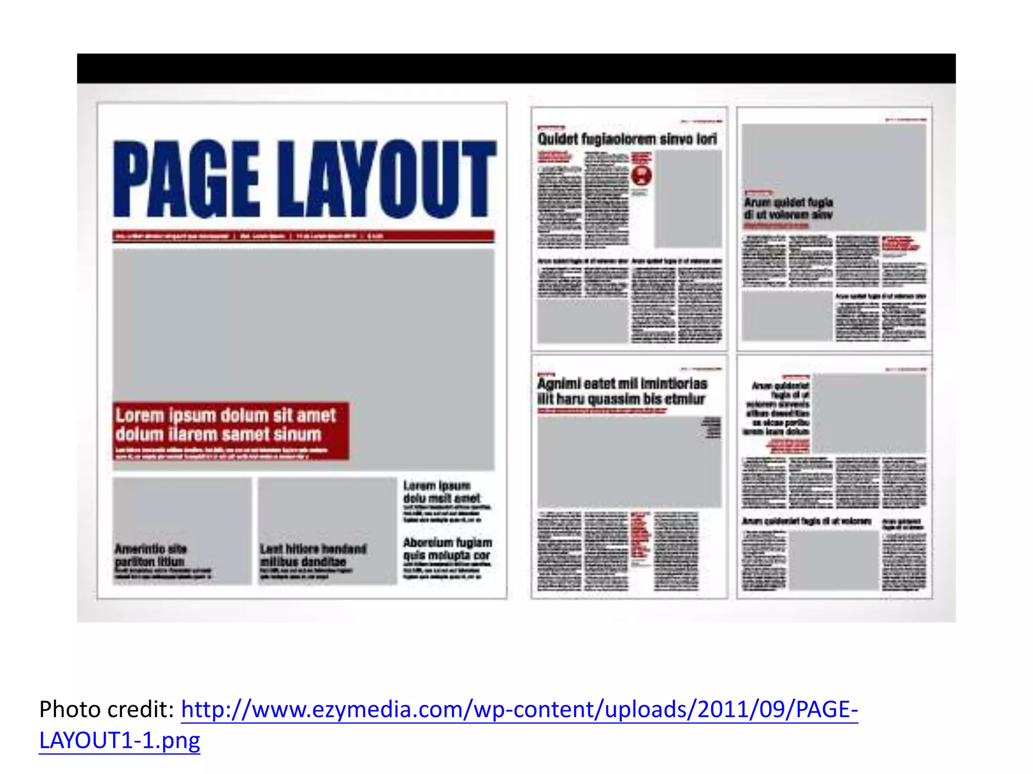 Photo credit: http://www.ezymedia.com/wp-content/uploads/2011/09/PAGE-
LAYOUT1-1.png
 