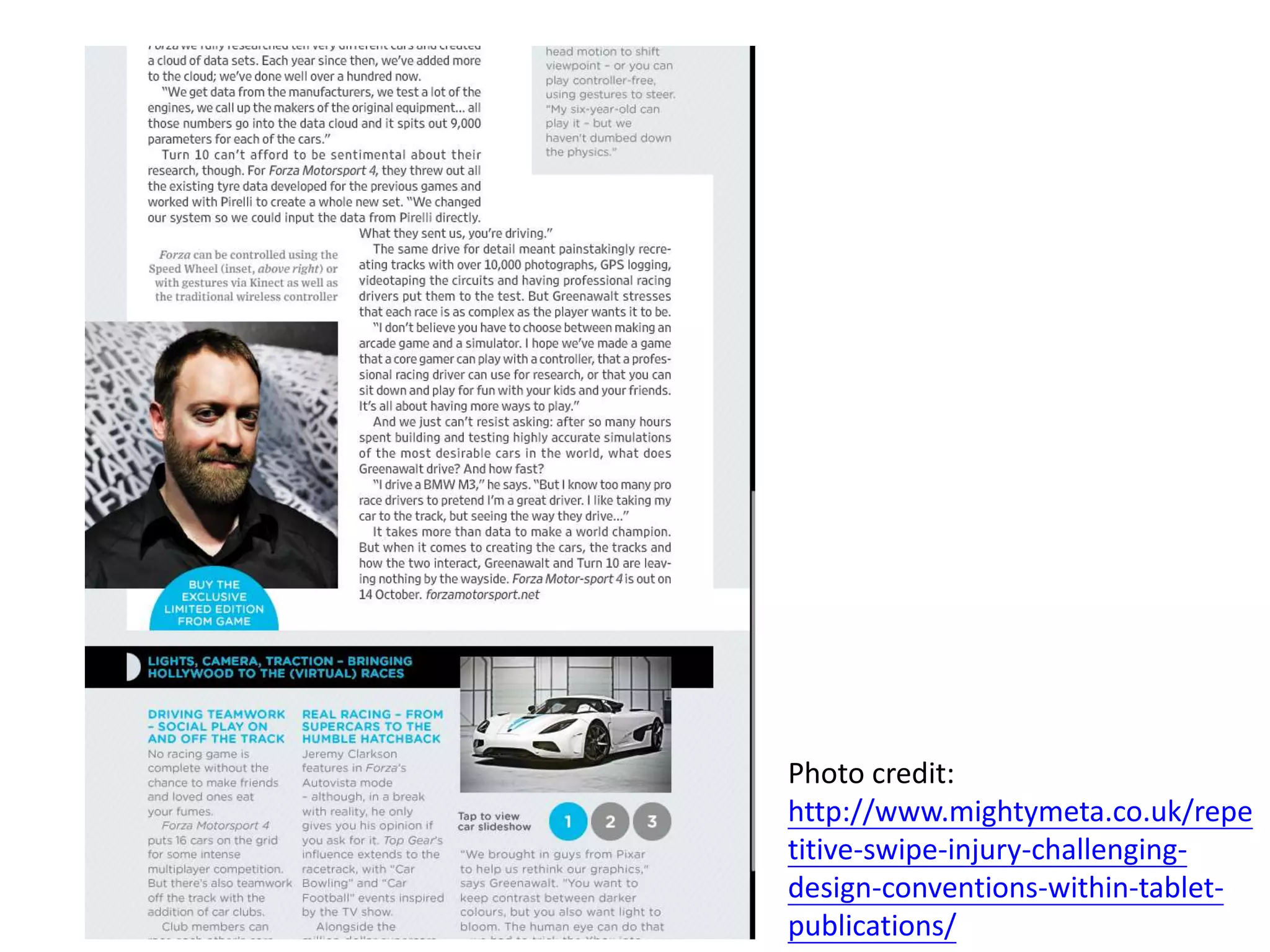 Photo credit:
http://www.mightymeta.co.uk/repe
titive-swipe-injury-challenging-
design-conventions-within-tablet-
publications/
 