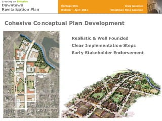 Cohesive Conceptual Plan DevelopmentRealistic & Well FoundedClear Implementation StepsEarly Stakeholder Endorsement