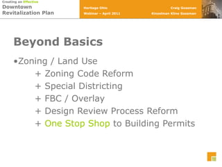 Beyond BasicsMarketing       + Public Relations Campaign       + Tenant / Leasing Strategy       + Tenant Recruitment StrategyDemonstration Project       + Historic Tax Credit Rehabilitation       + Radical Repurposing Project       + Sustainability Project       + Tenant Recruitment