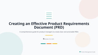 Creating an Effective Product Requirements Document (PRD).pptx